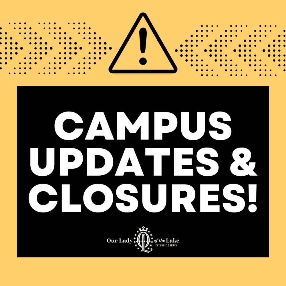 CAMPUS CLOSURES & UPDATES